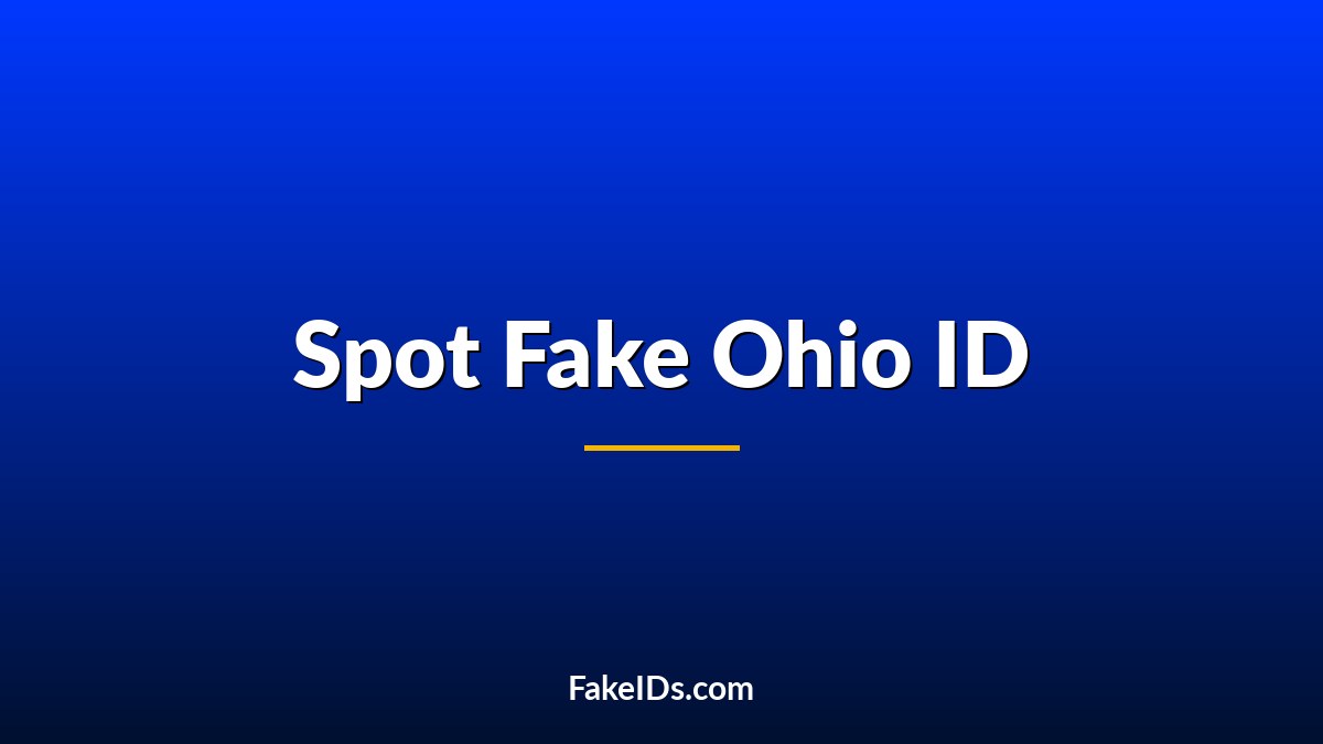 How to Spot a Fake Ohio ID Using Light