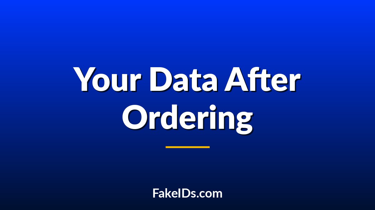 What Happens to Your Personal Information When You Order a Fake ID Online