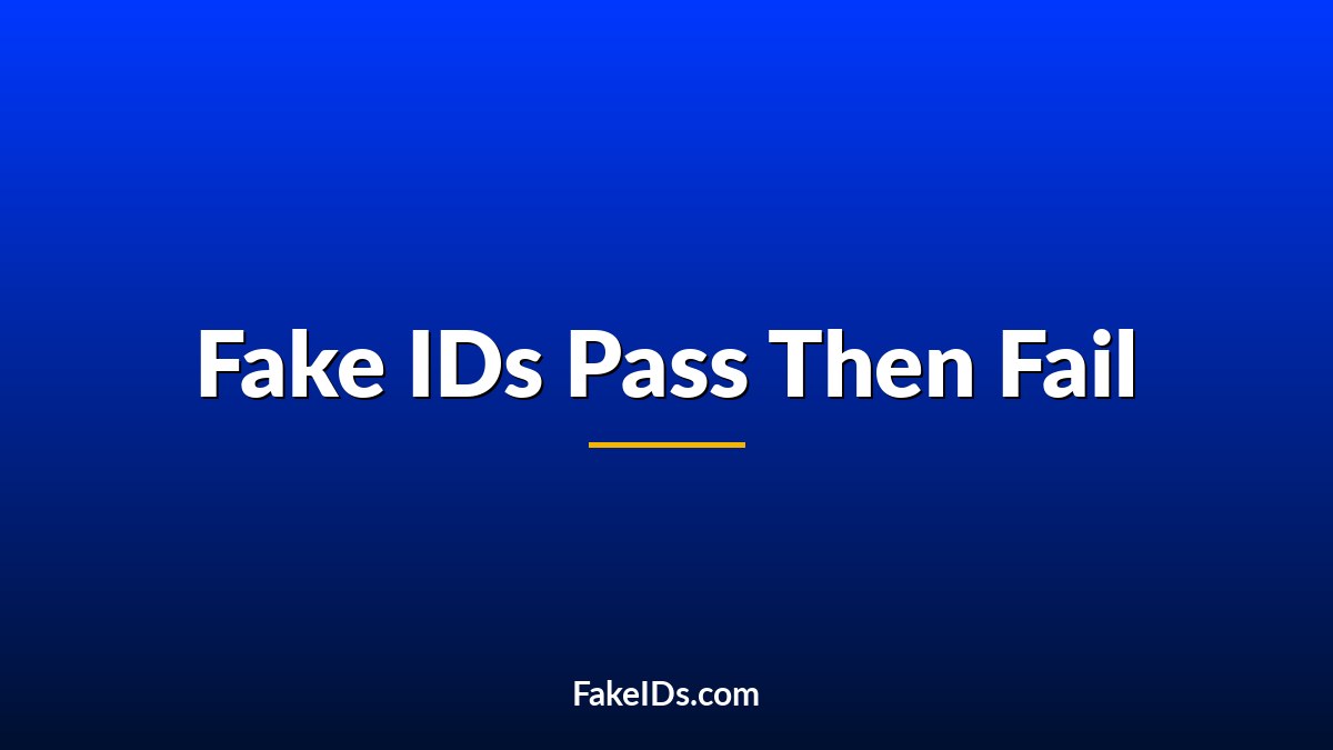 Why Some Fake IDs Pass One Night and Fail the Next